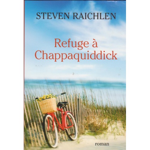 Refuge à Chappaquiddick  Steven Raichlen